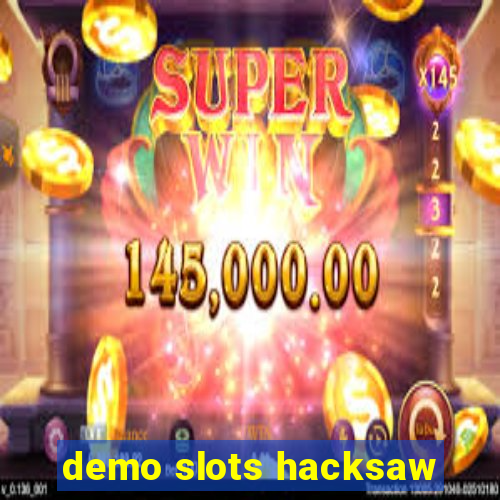 demo slots hacksaw